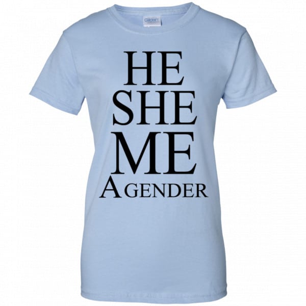 He She Me A Gender Shirt, Hoodie, Tank Best Selling 14