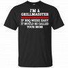 I’m A Grill Master If BBQ Were Easy It’d Be Called Your Mom Shirt, Hoodie, Tank 2