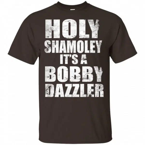 Holy Shamoley It’s A Bobby Dazzler Shirt, Hoodie, Tank 4
