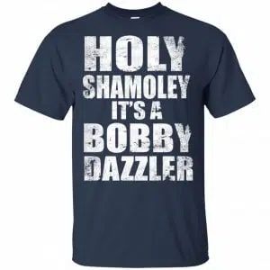 Holy Shamoley It’s A Bobby Dazzler Shirt, Hoodie, Tank 17
