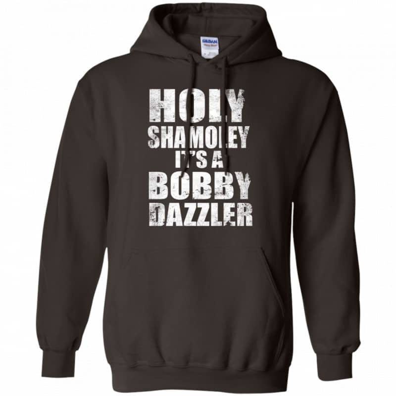 Holy Shamoley It’s A Bobby Dazzler Shirt, Hoodie, Tank 0sTees