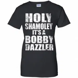 Holy Shamoley It’s A Bobby Dazzler Shirt, Hoodie, Tank 22