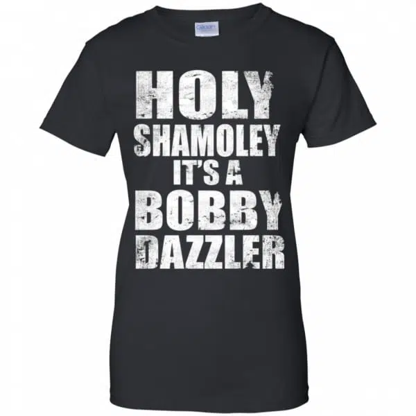 Holy Shamoley It’s A Bobby Dazzler Shirt, Hoodie, Tank 11