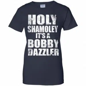 Holy Shamoley It’s A Bobby Dazzler Shirt, Hoodie, Tank 24