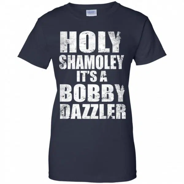 Holy Shamoley It’s A Bobby Dazzler Shirt, Hoodie, Tank 13