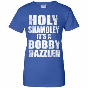 Holy Shamoley It’s A Bobby Dazzler Shirt, Hoodie, Tank 25