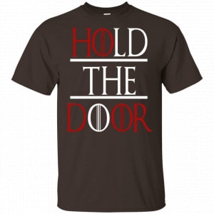 Hold The Door Game Of Thrones Shirt, Hoodie, Tank 15