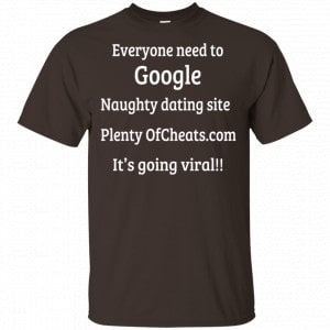Everyone Need To Google Naughty Dating Site Plenty OF Cheats Shirt, Hoodie, Tank New Designs 2