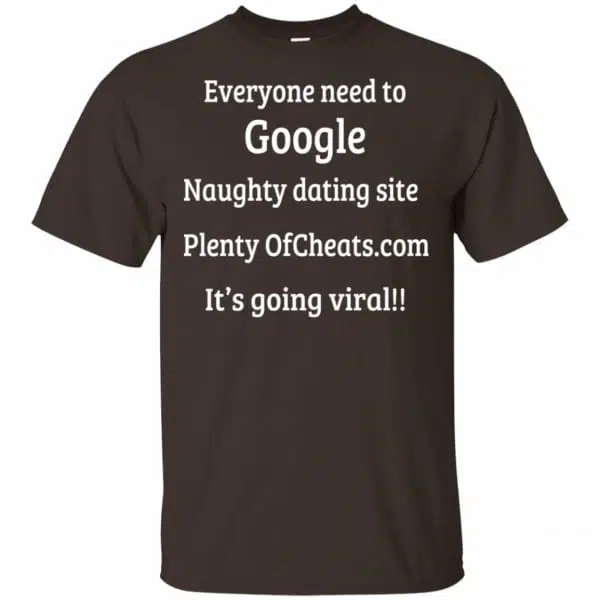 Everyone Need To Google Naughty Dating Site Plenty OF Cheats Shirt, Hoodie, Tank 4
