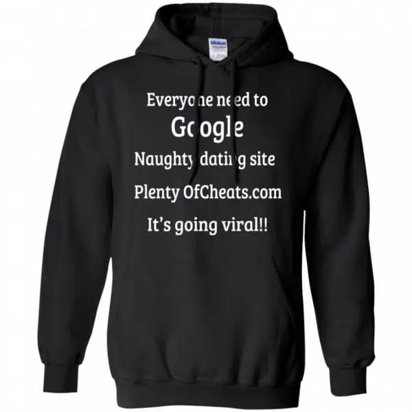 Everyone Need To Google Naughty Dating Site Plenty OF Cheats Shirt, Hoodie, Tank 7