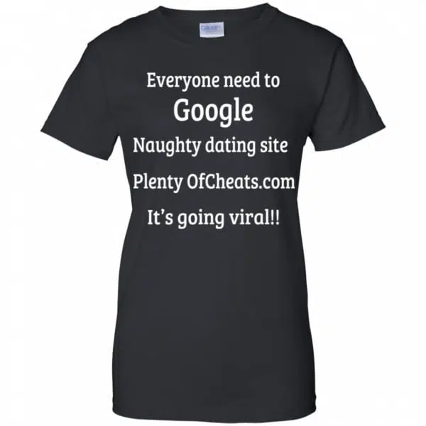 Everyone Need To Google Naughty Dating Site Plenty OF Cheats Shirt, Hoodie, Tank 11