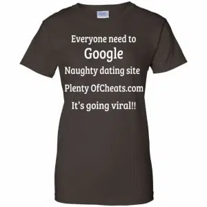 Everyone Need To Google Naughty Dating Site Plenty OF Cheats Shirt, Hoodie, Tank 23