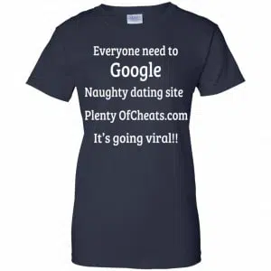 Everyone Need To Google Naughty Dating Site Plenty OF Cheats Shirt, Hoodie, Tank 24
