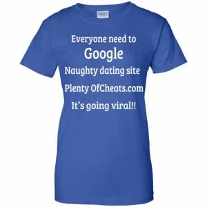 Everyone Need To Google Naughty Dating Site Plenty OF Cheats Shirt, Hoodie, Tank 25