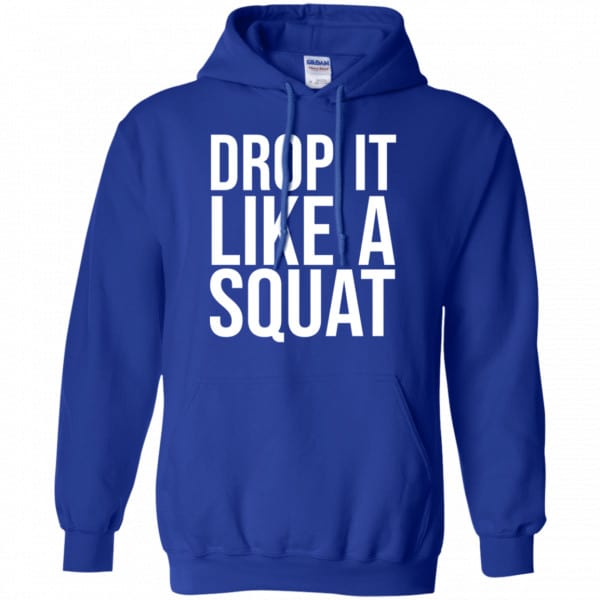 Drop It Like A Squat Shirt, Hoodie, Tank New Designs 10