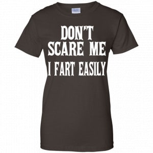 Don’t Scare Me I Fart Easily Shirt, Hoodie, Tank 23 Don’t Scare Me I Fart Easily Shirt, Hoodie, Tank 23