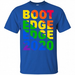 Pete Buttigieg: Boot Edge Edge 2020 Shirt, Hoodie, Tank 16 Pete Buttigieg: Boot Edge Edge 2020 Shirt, Hoodie, Tank 16