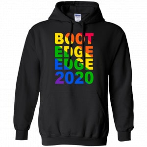 Pete Buttigieg: Boot Edge Edge 2020 Shirt, Hoodie, Tank 18 Pete Buttigieg: Boot Edge Edge 2020 Shirt, Hoodie, Tank 18