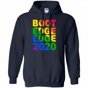 Pete Buttigieg: Boot Edge Edge 2020 Shirt, Hoodie, Tank 19 Pete Buttigieg: Boot Edge Edge 2020 Shirt, Hoodie, Tank 19