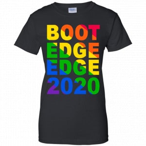 Pete Buttigieg: Boot Edge Edge 2020 Shirt, Hoodie, Tank 22 Pete Buttigieg: Boot Edge Edge 2020 Shirt, Hoodie, Tank 22