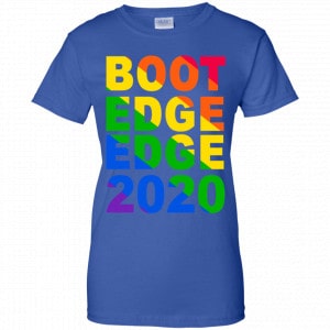 Pete Buttigieg: Boot Edge Edge 2020 Shirt, Hoodie, Tank 25 Pete Buttigieg: Boot Edge Edge 2020 Shirt, Hoodie, Tank 25