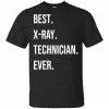 Best X-ray Technician Ever Shirt, Hoodie, Tank 2