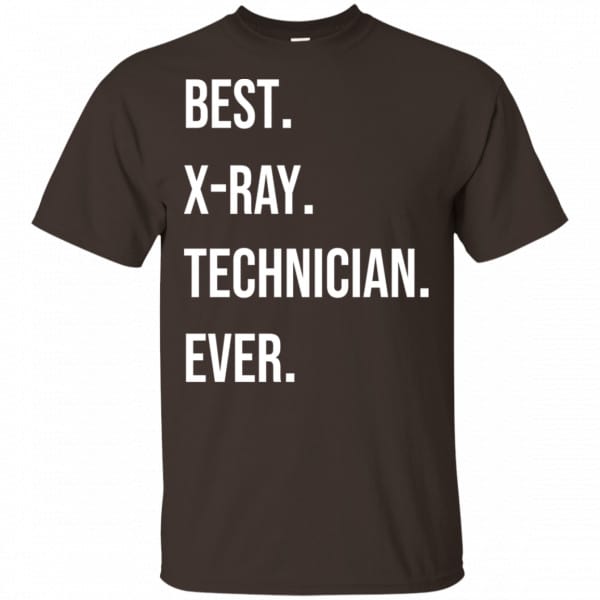 Best X-ray Technician Ever Shirt, Hoodie, Tank New Designs 4