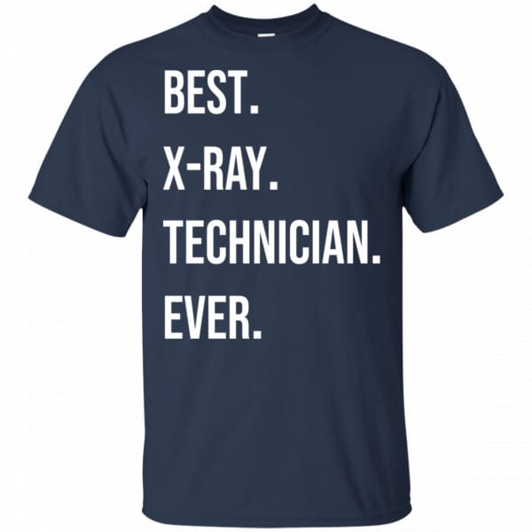 Best X-ray Technician Ever Shirt, Hoodie, Tank New Designs 6