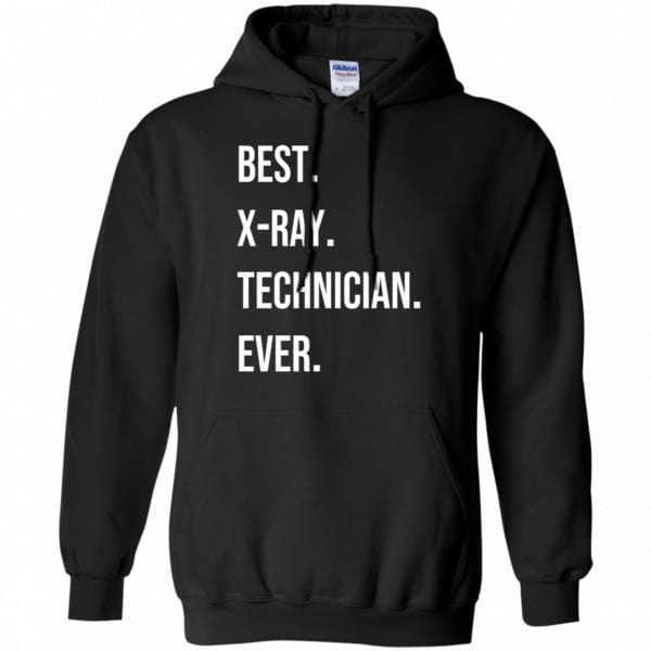 Best X-ray Technician Ever Shirt, Hoodie, Tank New Designs 7