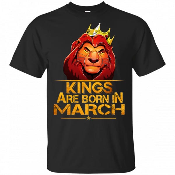 Lion King Are Born In March Shirt, Hoodie, Tank 3