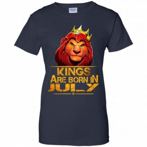 Lion King Are Born In July Shirt, Hoodie, Tank 24
