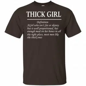 Thick Girl Definition A Girl Who Isn’t Fat Or Skinny Shirt, Hoodie, Tank 15