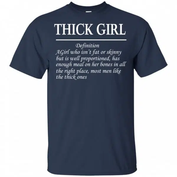 Thick Girl Definition A Girl Who Isn’t Fat Or Skinny Shirt, Hoodie, Tank 6