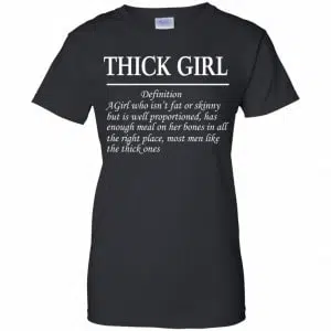 Thick Girl Definition A Girl Who Isn’t Fat Or Skinny Shirt, Hoodie, Tank 22