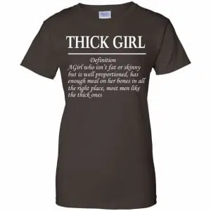 Thick Girl Definition A Girl Who Isn’t Fat Or Skinny Shirt, Hoodie, Tank 23