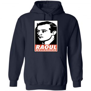 Raoul Wallenberg Save Lives, Do Crimes Shirt, Hoodie, Tank 36