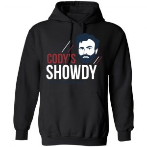 Cody's Showdy Shirt, Hoodie, Tank 18 Cody's Showdy Shirt, Hoodie, Tank 18