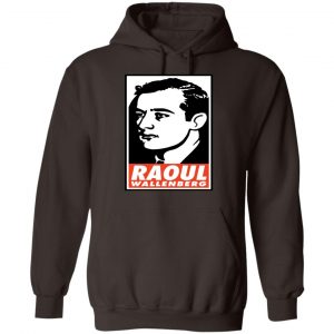 Raoul Wallenberg Save Lives, Do Crimes Shirt, Hoodie, Tank 38