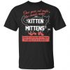 Kitten Mittens It's Always Sunny in Philadelphia Shirt, Hoodie, Tank 1