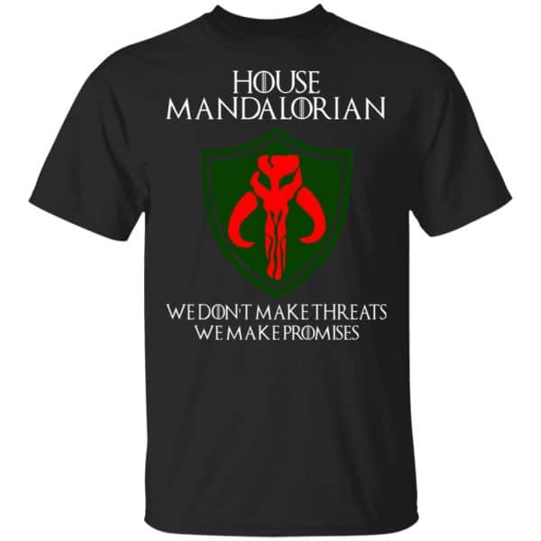 House Mandalorian We Don't Make Threats We Make Promises Shirt, Hoodie, Tank 3