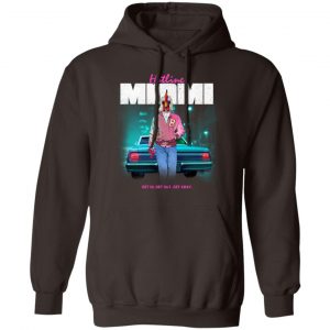 Hotline Miami Get In Get Out Get Away Shirt, Hoodie, Tank 20 Hotline Miami Get In Get Out Get Away Shirt, Hoodie, Tank 20