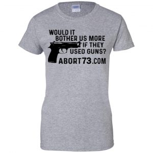 Would It Bother Us More if They Used Guns Shirt, Hoodie, Tank 23