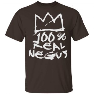 100% Real Negus Shirt, Hoodie, Tank New Designs 2