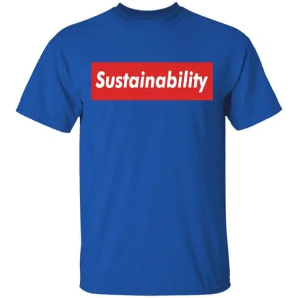 Sustainability Shirt, Hoodie, Tank 5