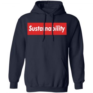 Sustainability Shirt, Hoodie, Tank 19