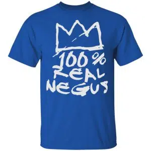 100% Real Negus Shirt, Hoodie, Tank 16