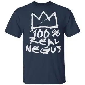 100% Real Negus Shirt, Hoodie, Tank 17