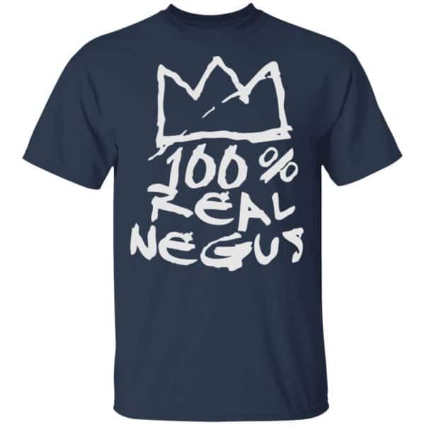 100% Real Negus Shirt, Hoodie, Tank New Designs 6