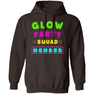 Glow Party Squad Member - Group Rave Party Outfit Shirt, Hoodie, Tank 20