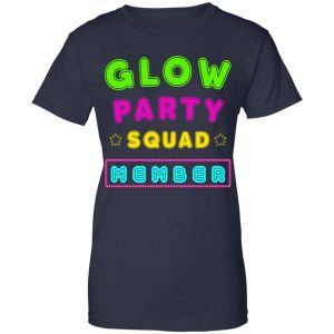 Glow Party Squad Member - Group Rave Party Outfit Shirt, Hoodie, Tank 24